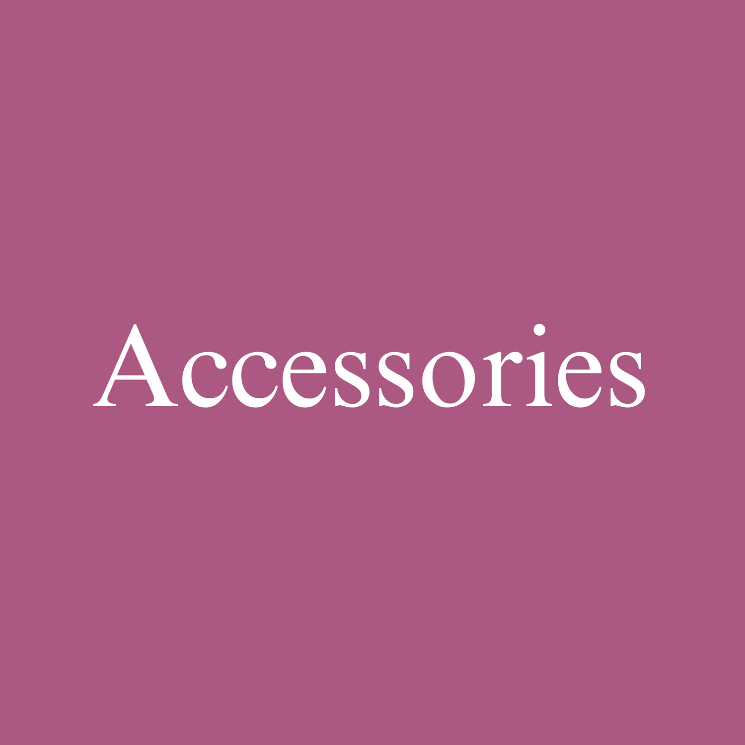 Accessories