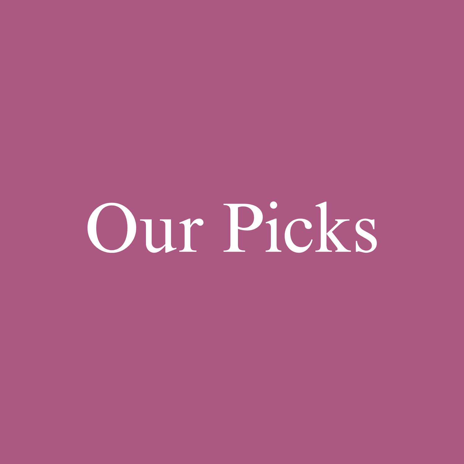 Our Picks